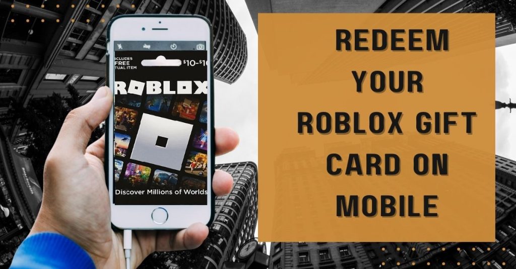 Redeem your Roblox gift card on mobile
